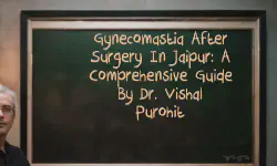 Featured image of post Gynecomastia After Surgery in Jaipur: A Comprehensive Guide by Dr. Vishal Purohit